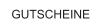 GUTSCHEINE