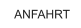 ANFAHRT