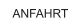 ANFAHRT