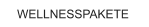 WELLNESSPAKETE