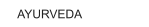 AYURVEDA