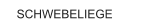 SCHWEBELIEGE